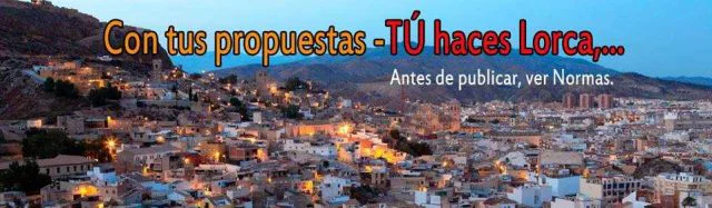 PROPUESTAS PARA LORCA BANNER PROPUESTAS PARA LORCA BANNER