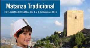 Este largo puente en el Castillo de Lorca no te pierdas la VII edición de la matanza tradicional de chato murciano.