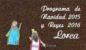 PROGRAMA ACTIVIDADES PARA NAVIDAD Y REYES EN LORCA 2015