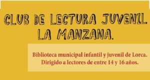 La Red Municipal de Bibliotecas de Lorca crea el Club de Lectura Juvenil »La Manzana» para fomentar el aprendizaje literario entre los lorquinos de 14 a 16 años.