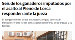 Seis de los ganaderos imputados por el asalto al Pleno de Lorca responden ante la jueza