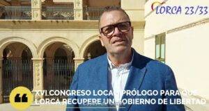 El PP celebra el 5 de noviembre su XVI Congreso Local bajo el lema «Por Ti, por Lorca. Cercanía y Gestión» para ofrecer el gobierno que los lorquinos piden