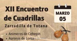 El domingo 5 de marzo tendrá lugar el XII Encuentro de Cuadrillas de Zarzadilla de Totana
