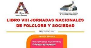 La 1ª edición del libro «VIII Jornadas Nacionales de Folklore y Sociedad»recogerá el contenido de las conferencias populares, religiosas, literarios y costumbristas celebradas el 22 y 23 de octubre del 2021 en Lorca