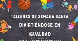El Ayuntamiento de Lorca oferta un total de 600 plazas para los ‘Talleres de Semana Santa: Divirtiéndose en Igualdad’ que se desarrollarán entre el 3 y el 10 de abril