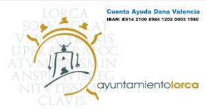 El Ayuntamiento de Lorca habilita un número de cuenta para que los ciudadanos puedan colaborar económicamente con los municipios afectados por la DANA