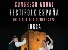 Lorca acoge el Congreso Nacional Anual de Festifolk España 2025 del 5 al 8 de diciembre organizado por Coros y Danzas Virgen de las Huertas