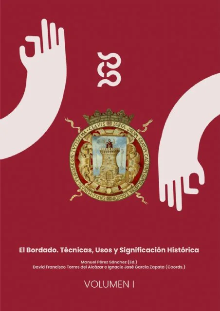 publican una obra de 852 páginas que reivindica el bordado como disciplina científica, con lorca como gran protagonista2
